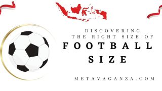 Discovering the Right Size of Football Size : A Guide for Football Enthusiasts