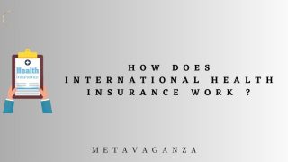 How Does International Health Insurance Work ?