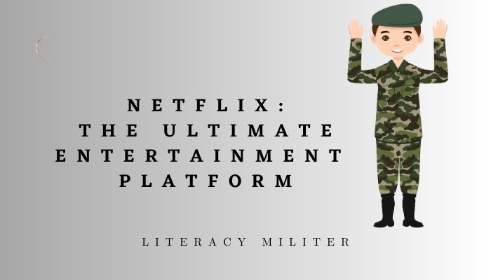 Netflix : The Ultimate Entertainment Platform