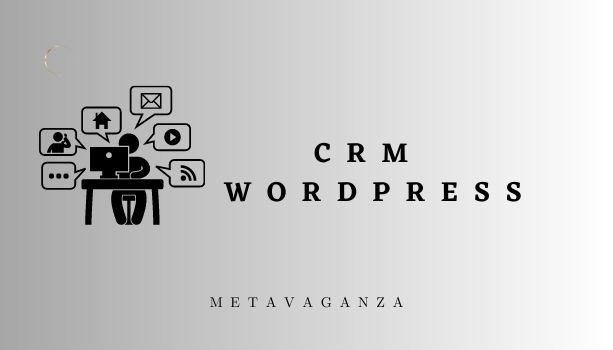 CRM Wordpress - In today's digital age, managing customer relationships effectively is crucial for businesses to thrive.